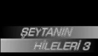 video şeytanın hileleri 3. bölüm