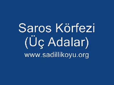 Saros Sahilleri & Üç Adalar