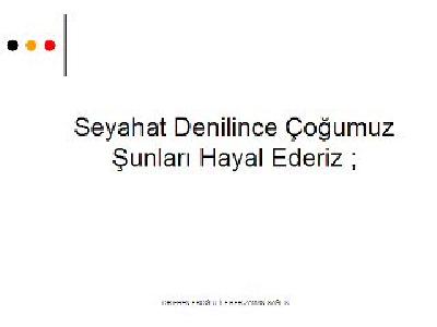 SEYAHAT VE DÜNYANIN RİSKLERİ